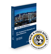 *PRE-ORDER, APPROX 4-6 BUSINESS DAYS* B.C. Employment Standards Act Quick Reference 2025-2026 Edition by Gavin Marshall 9781038215710 [ZZ]