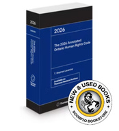 *PRE-ORDER, APPROX 4-6 BUSINESS DAYS* The 2026 Annotated Ontario Human Rights Code by Stephen Lavender 9781038215932 [ZZ]