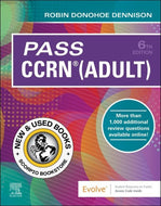 *PRE-ORDER, APPROX 7-10 BUSINESS DAYS* Pass CCRN® (Adult) 6th Edition by Robin Donohoe Dennison 9780323761505 [ZZ]