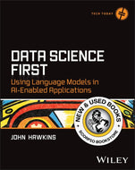 *PRE-ORDER, APPROX 7-10 BUSINESS DAYS* Data Science First by John Hawkins 9781394390472 [ZZ]