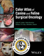 *PRE-ORDER, APPROX 7-10 BUSINESS DAYS* Color Atlas of Surgical Oncology in Dogs and Cats by Julius M. Liptak 9781119630753 [ZZ]