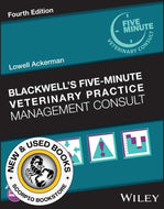 *PRE-ORDER, APPROX 7-10 BUSINESS DAYS* Blackwell's Five-Minute Veterinary Practice Management Consult 4th Edition by Lowell Ackerman 9781394281404 [ZZ]