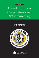 *PRE-ORDER, APPROX 4-6 BUSINESS DAYS* Canada Business Corporations Act & Commentary 2026 by Fasken 9780433540960 [ZZ]