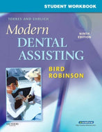 Torres and Ehrlich Modern Dental Assisting 9th Edition STUDENT WORKBOOK ONLY by Bird Robinson 9781416049906 (USED:GOOD; writings, post its) *D46