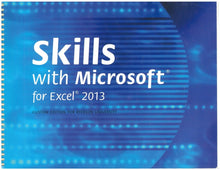 Load image into Gallery viewer, Skills with Microsoft for Excel 2013 by Kris Townsend 9781269559690 (USED:GOOD; contains post its) *
