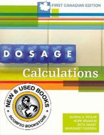 Dosage Calculations 1st Canadian edition by Gloria Pickar 9780176104559 (USED:VERYGOOD) *D23
