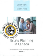 Estate Planning in Canada Retirement and Estate Planning in Canada 4th Edition Volume 2 by Coleen Clark with Carolyn Fallis Volume 2 only 781553224310 (USED:LIKENEW) 96b
