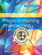 *PRE-ORDER, APPROX 2-4 BUSINESS DAYS* Karch's Focus on Nursing Pharmacology 10th Edition by Rebecca Tucker 9781975261115 [ZZ]