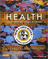Health and Health Care Delivery in Canada 2nd Edition by Valerie D. Thompson 9781927406311 (USED:LIKENEW) *109f