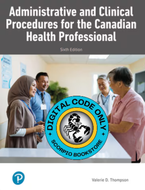Pearson eText for Administrative and Clinical Procedures for the Canadian Health Professional 6th Edition by Valerie D. Thompson (180 days) 9780138297541 (DIGITAL) *FINAL SALE*