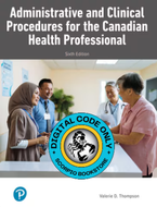 Pearson eText for Administrative and Clinical Procedures for the Canadian Health Professional 6th Edition by Valerie D. Thompson (Perpetual) 9780135977149 (DIGITAL) *FINAL SALE*