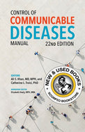 *PRE-ORDER, APPROX 10-15 BUSINESS DAYS* Control of Communicable Diseases Manual 22nd Edition by Ali S. Khan 9780875533612 *FINAL SALE* [ZZ]