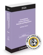 *PRE-ORDER, APPROX 4-6 BUSINESS DAYS* Consolidated Ontario Education Statutes and Regulations 2026 by Anthony F. Brown 9781038217523