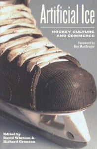 Artificial Ice Hockey Culture and Commerce by David Whitson 9781551930558 *123h [ZZ]