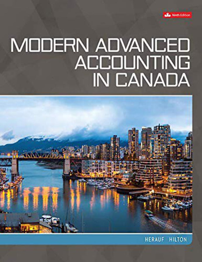Modern Advanced Accounting in Canada 9th Edition with Connect by Herauf Hilton 9781260305814 *72c [ZZ] *FINAL SALE*