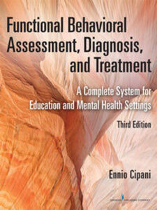 *PRE-ORDER, APPROX 2-5 BUSINESS DAYS* Functional Behavioral Assessment Diagnosis and Treatment 3rd edition by Cipani 9780826170323 *FINAL SALE*