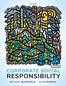 Corporate Social Responsibility 4th edition by Michael Blowfield 9780198797753 (USED:LIKE NEW) *A46 [ZZ]