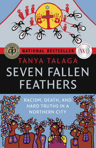 Seven Fallen Feathers by Tanya Talaga 9781487002268 NVL (USED:LIKENEW) *48a