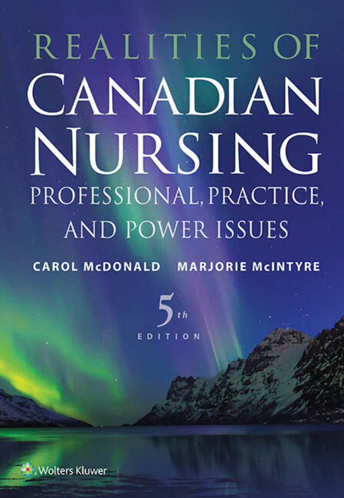 *PRE-ORDER, APPROX 2-3 BUSINESS DAYS* Realities of Canadian Nursing 5th edition by McDonald & McIntyre 9781496384041 *131b