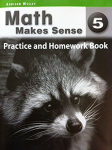 Math Makes Sense 5 Practice and Homework Book 9780321242242 MMS5 (NEWBOOK WITH COSMETIC DAMAGE) *139h [ZZ]
