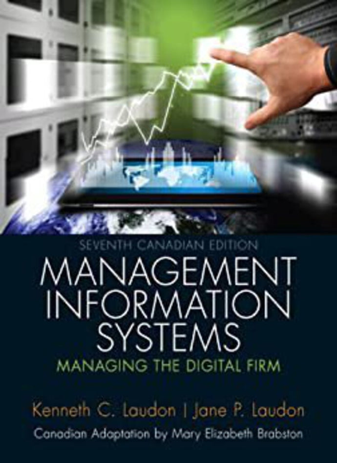 Management Information Systems 7th Canadian Edition LOOSELEAF Binder Version by Kenneth C. Laudon, Jane Price Laudon, Mary Elizabeth Brabston 9780133749236 (Used:Good) *AVAILABLE FOR NEXT DAY PICK UP* *X30