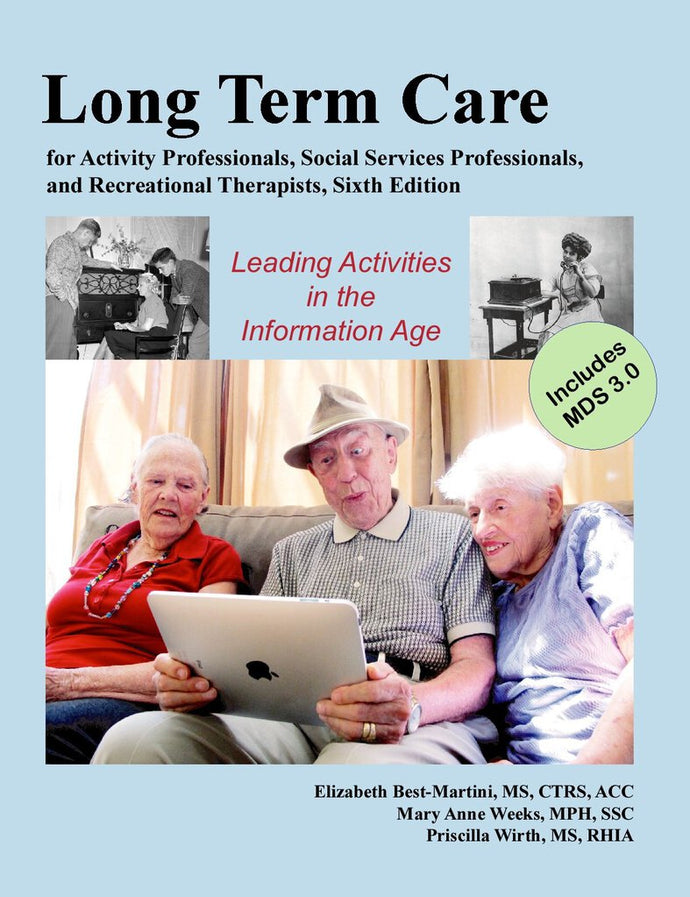 Long-Term Care for Activity Professionals, Social Services Professionals, and Recreational Therapists 6th Editon by Elizabeth (Betsy) Best-Martini 9781882883899 (USED:GOOD;minimal highlights) *A19 [ZZ]