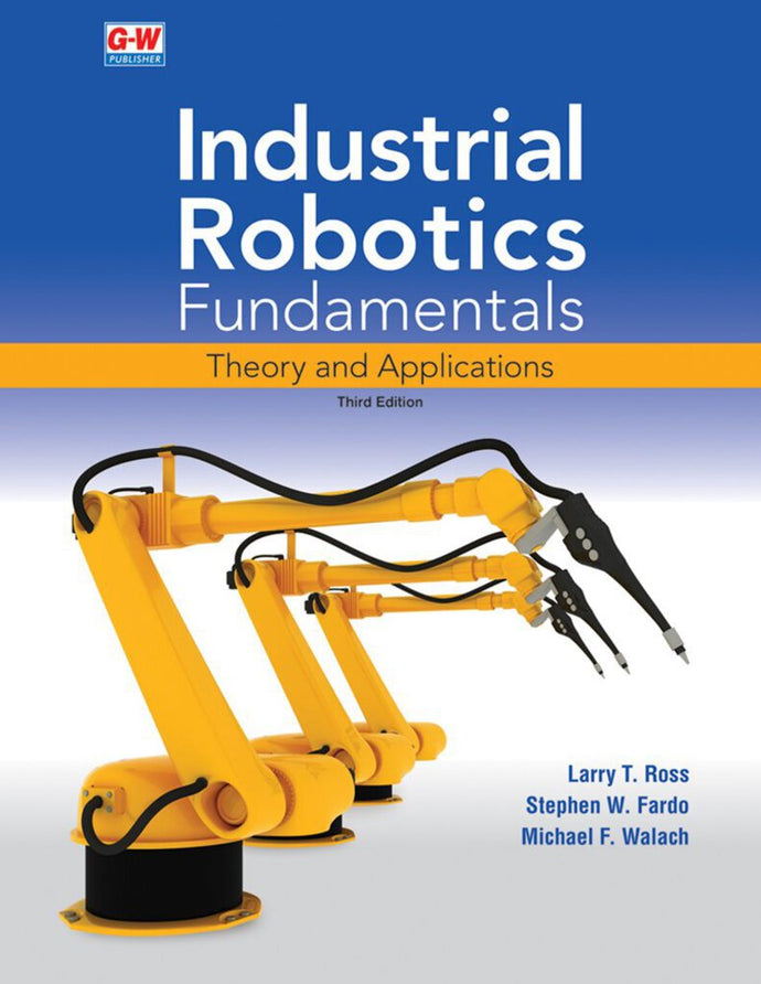Industrial Robotics Fundamentals 3rd Edition 9781631269417 *141d *SAN