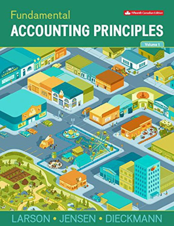 Fundamental Accounting Princip0les Volume 1 15th Canadian Edition by Kermit D. Larson Arthur Andersen 9781259087271 (USED:ACCEPTABLE;shows wear:markings) *AVAILABLE FOR NEXT DAY PICK UP* *Z279