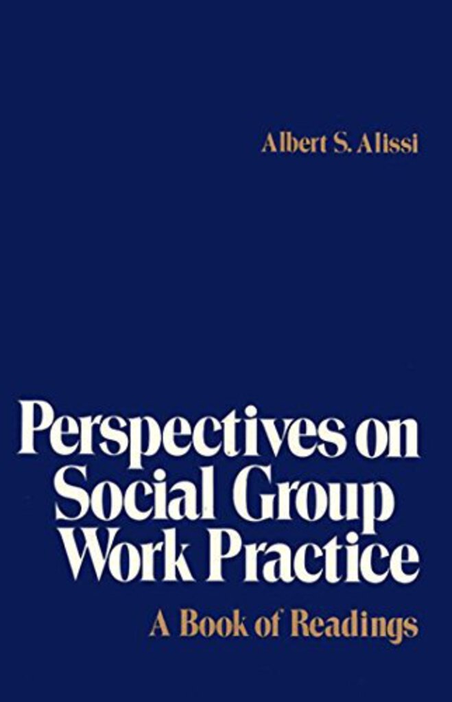 Perspectives on Social Group Work Practice by Albert S. Alissi 9780029004807 (USED:ACCEPTABLE;minor highlights) *AVAILABLE FOR NEXT DAY PICK UP* Z80