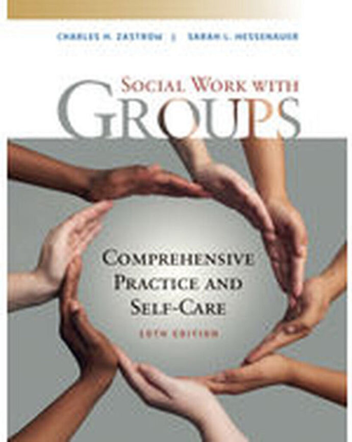 *PRE-ORDER APPROX 4-10 BUSINESS DAYS* Empowerment Series Social Work with Groups Comprehensive Practice and Self-Care 10th edition by Charles Zastrow 9781337567916 *31d [ZZ] (LAST COPY LEFT; DISCOUNTED NEW ITEM, BACK COVER FOLDED) *FINAL SALE*