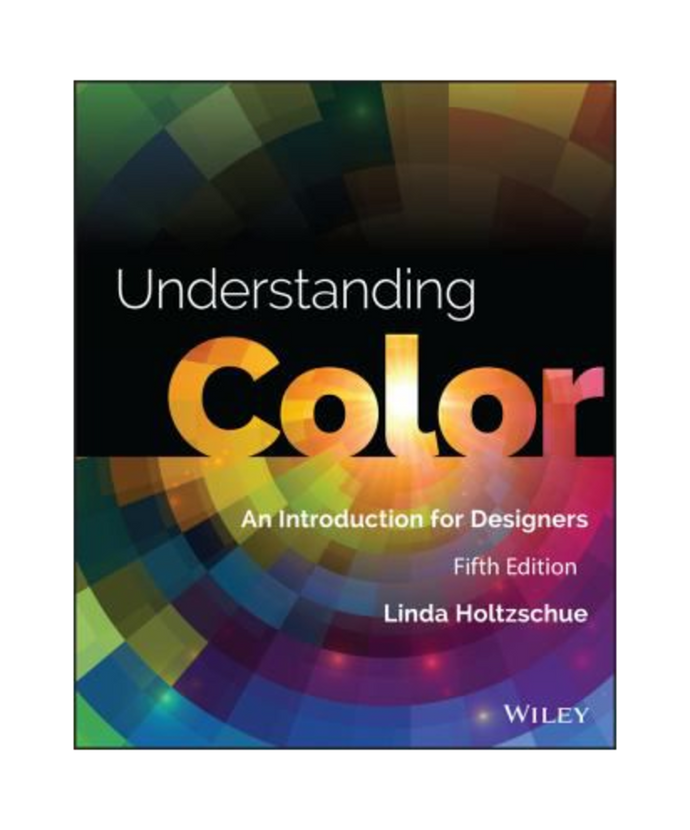 *PRE-ORDER, APPROX 5-7 BUSINESS DAYS* Understanding Color 5th edition by Linda Holtzschue 9781118920787 *DND *125b
