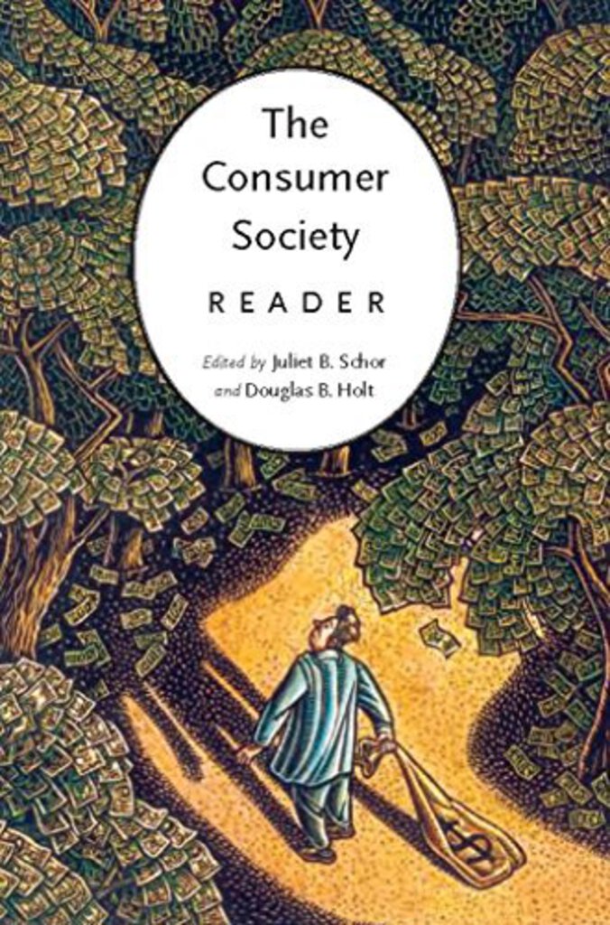 Consumer Society Reader by Juliet Schor and Douglas B. Holt 9781565845985 (USED:ACCEPTABLE;markings, minimal highlights) *AVAILABLE FOR NEXT DAY PICK UP* *Z249
