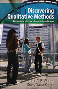Discovering Qualitative Methods 3rd Edition by Carol A. B. Warren and Tracy Xavia Karner 9780199349623 (USED:GOOD) *AVAILABLE FOR NEXT DAY PICK UP* *Z222 [ZZ]