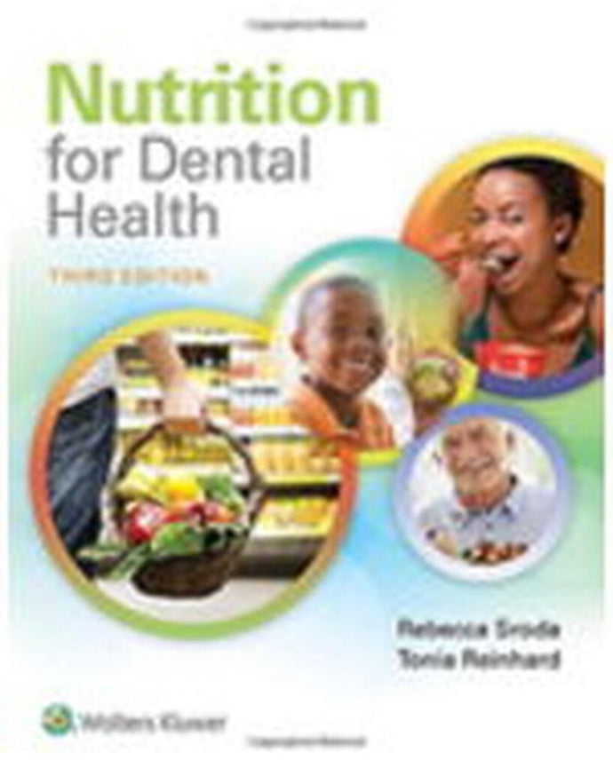 Nutrition for Dental Health 3rd edition by Rebecca Sroda 9781496333438 *78b [ZZ] [LAST COPY]