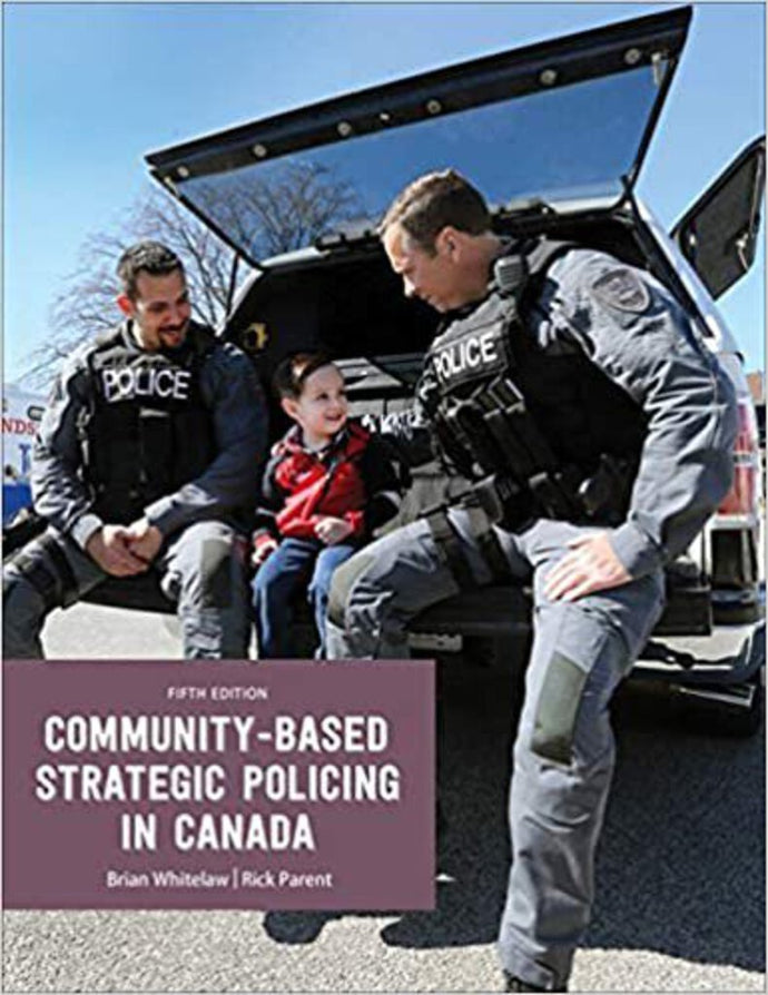 Community Based Strategic Policing 5th Edition by Brian Whitelaw 9780176700027 (USED:VERYGOOD) *88f