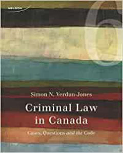 Criminal Law in Canada 6th Edition by Simon Verdun-Jones 9780176529529 (USED:ACCEPTABLE) *AVAILABLE FOR NEXT DAY PICK UP* *Z56 [ZZ]