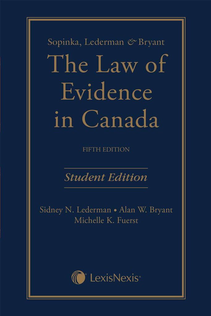 Law of Evidence in Canada 5th edition Sopinka Student edition 9780433493631 *83f [ZZ]