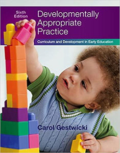 Developmentally Appropriate Practice 6th edition by Carol Gestwicki 9781305501027 *31c