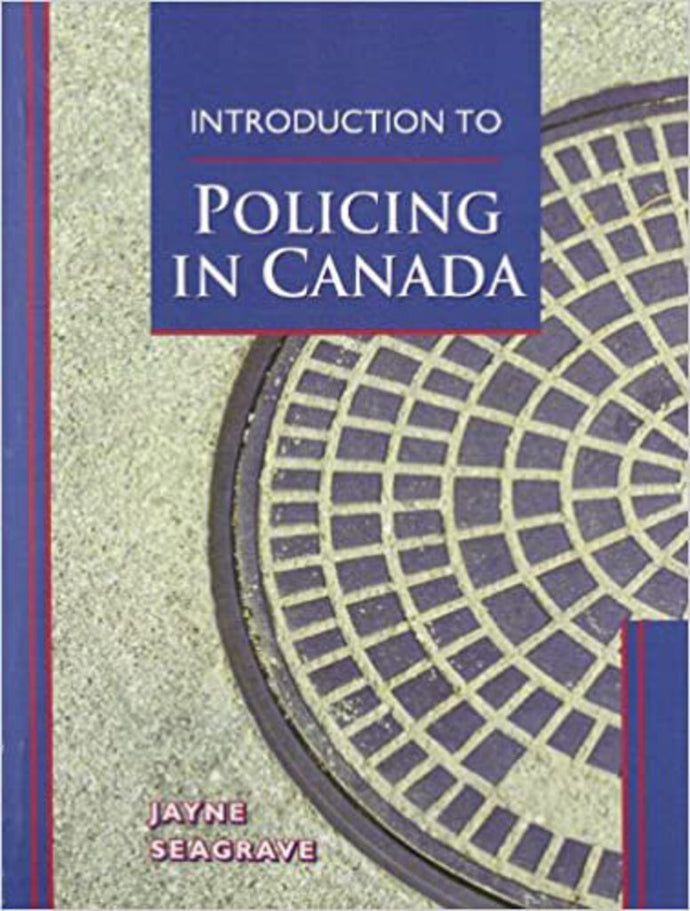 Introduction to policing in Canada by Jayne Seagrave 9780132639972 (USED:GOOD) *AVAILABLE FOR NEXT DAY PICK UP* *Z61