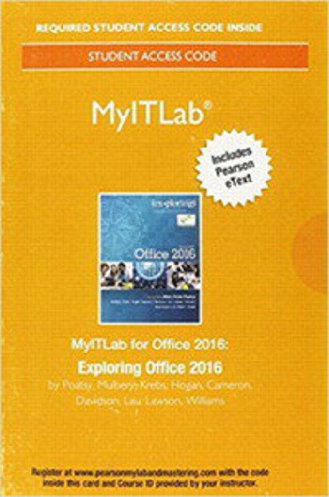 Exploring Microsoft Office 2016 MyITLAB with ETEXT ACCESS CARD ONLY by Poatsy 9780134455877 *FR4