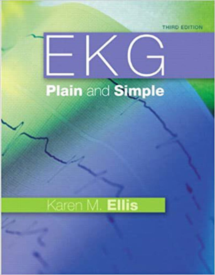 EKG Plain and Simple 3rd Edition by Karen Ellis RN 9780132377294 (USED:GOOD) *AVAILABLE FOR NEXT DAY PICK UP* *Z29 [ZZ]