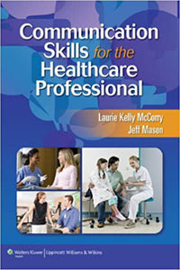 Communication skills by Laurie Kelly McCorry PhD and Jeff Mason 9781582558141 (USED:GOOD:shows wear) *AVAILABLE FOR NEXT DAY PICK UP* *Z146 [ZZ]