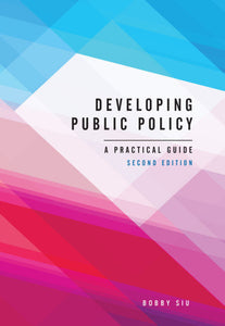 *PRE-ORDER, APPROX 5-7 BUSINESS DAYS* Developing Public Policy 2nd edition by Bobby Siu 9781773381756 *106b [ZZ]