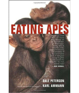 Eating apes by Dale Peterson 9780520230903 (New) *A66
