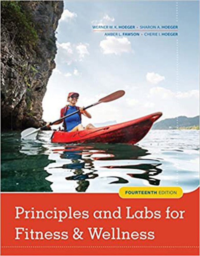 Principles and Labs for Fit 14th Edition by Werner W.K. Hoeger  9781337099974 (USED:ACCEPTABLE;minor wear) *AVAILABLE FOR NEXT DAY PICK UP*  *C1