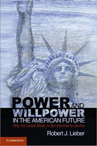 Power and Willpower in the American Future by Robert J. Lieber 9780521281270 (USED:GOOD) *D25