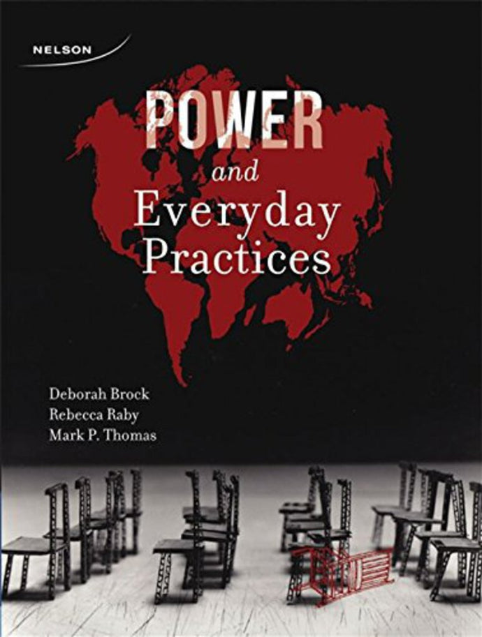 Power and Everyday Practices by Deborah Rose Brock, Mark Preston Thomas, Rebecca Raby 9780176502034 (USED:ACCEPTABLE:highlights) *D15