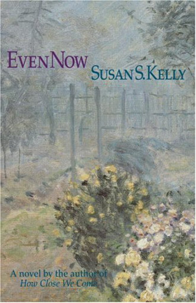 Even Now by Susan S. Kelly 9780446527620 (USED:GOOD) *A75