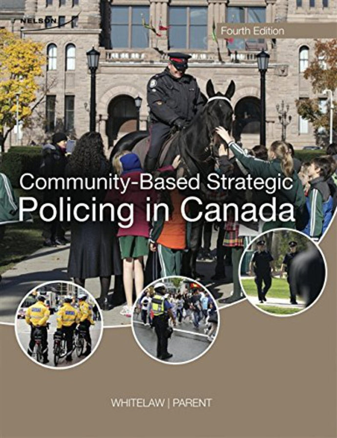 Community-Based Strategic Policing in Canada 4th Edition by Brian Whitelaw 9780176509415 (USED:ACCEPTABLE;shows wear) *AVAILABLE FOR NEXT DAY PICK UP* *Z12