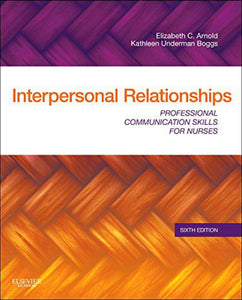 Interpersonal Relationships 6th Edition by Elizabeth C. Arnold 9781437709445 (USED:GOOD)